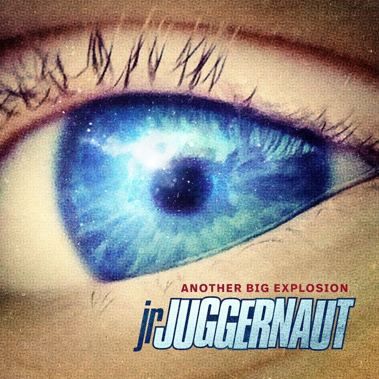 Jr. Juggernaut — Another Big Explosion