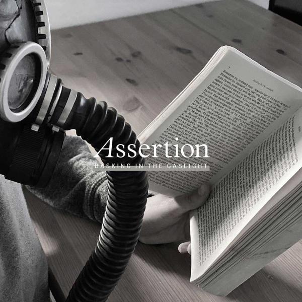 Assertion — Basking In The Gaslight