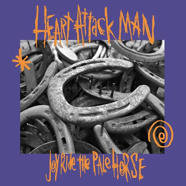 Heart Attack Man — Joyride The Pale Horse